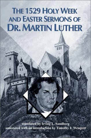 Book cover for The 1529 Holy Week and Easter Sermons of Dr. Martin Luther