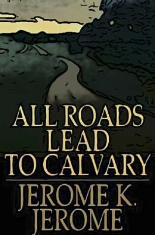 Cover of All Roads Lead to Calvary