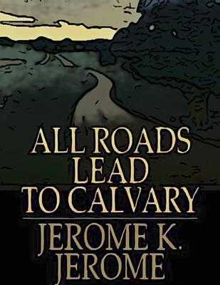 Book cover for All Roads Lead to Calvary