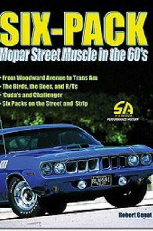 Cover of Six-Pack Mopar Street Muscle in the '60s