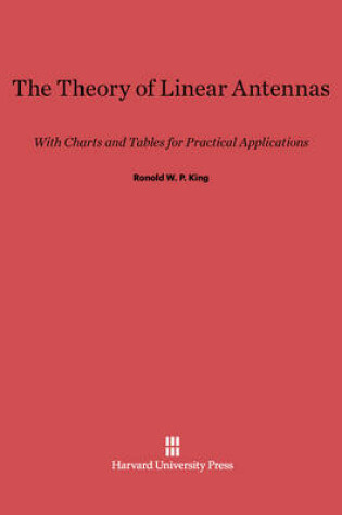 Cover of The Theory of Linear Antennas