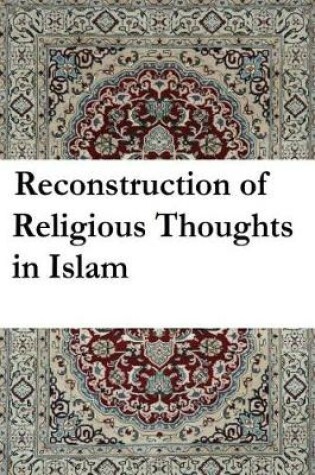 Cover of Reconstruction of Religious Thought in Islam