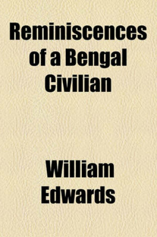 Cover of Reminiscences of a Bengal Civilian