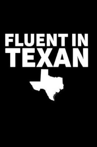 Cover of Fluent in Texan