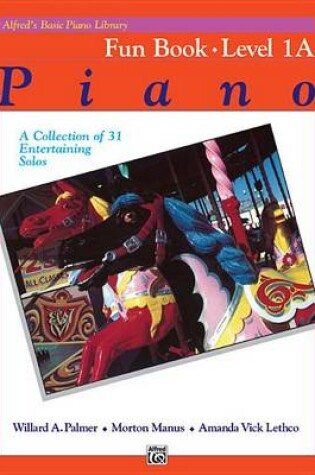 Cover of Alfred's Basic Piano Library Fun 1A