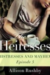 Book cover for The Heiresses #5