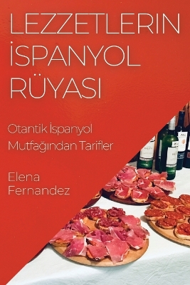 Book cover for Lezzetlerin &#304;spanyol Rüyas&#305;