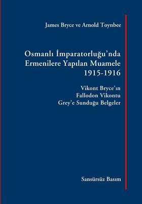 Book cover for Osmanli Imparatorlugu'nda Ermenilere Yapilan Muamele, 1915-1916