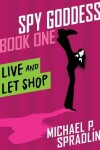 Book cover for Live and Let Shop