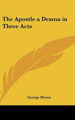 Book cover for The Apostle a Drama in Three Acts