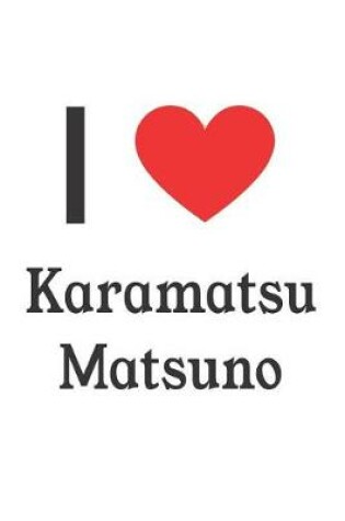 Cover of I Love Karamatsu Matsuno