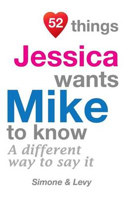 Book cover for 52 Things Jessica Wants Mike To Know