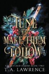 Book cover for A Tune to Make Them Follow