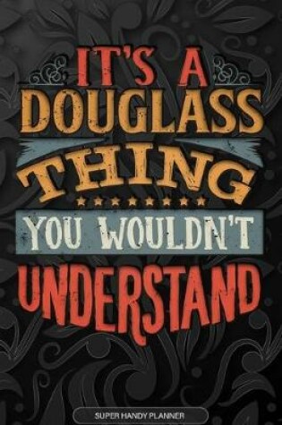 Cover of It's A Douglass Thing You Wouldn't Understand