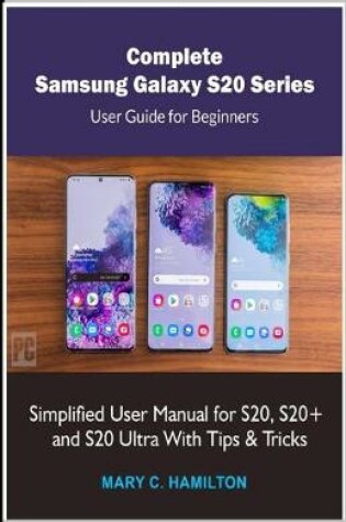 Cover of Complete Samsung Galaxy S20 Series User Guide for Beginners