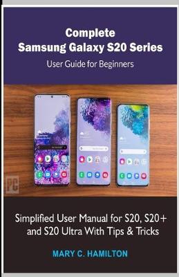 Book cover for Complete Samsung Galaxy S20 Series User Guide for Beginners