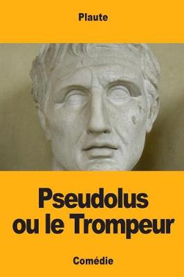 Book cover for Pseudolus ou le Trompeur