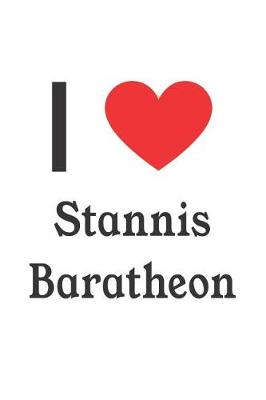 Book cover for I Love Stannis Baratheon