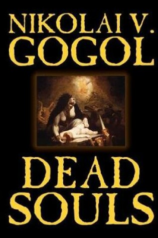 Cover of Dead Souls by Nikolai Gogol, Fiction, Classics