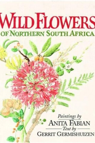 Cover of Wild Flowers of Northern South Africa