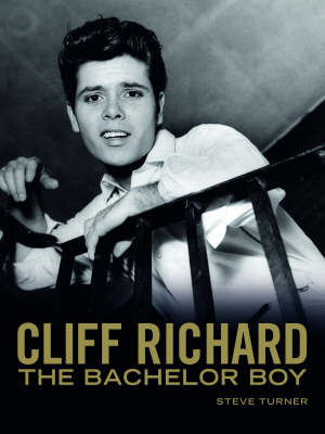 Book cover for Cliff Richard: The Bachelor Boy