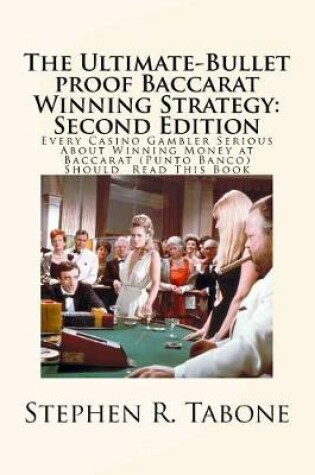 Cover of The Ultimate-Bullet proof Baccarat Winning Strategy