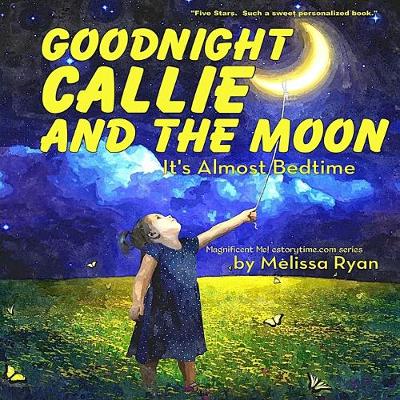 Book cover for Goodnight Callie and the Moon, It's Almost Bedtime
