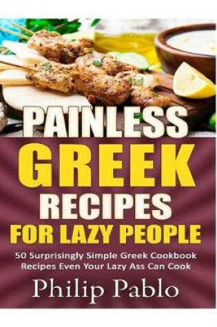 Cover of Painless Greek Recipes For Lazy People