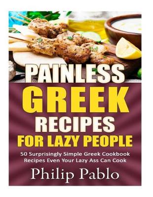 Book cover for Painless Greek Recipes For Lazy People