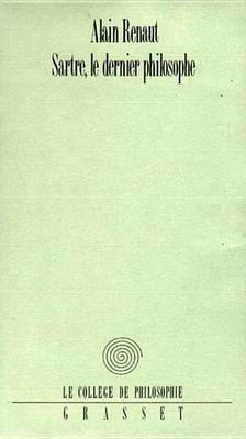 Book cover for Sartre, Le Dernier Philosophe