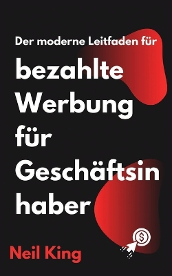 Book cover for Der moderne Leitfaden für bezahlte Werbung für Geschäftsinhaber