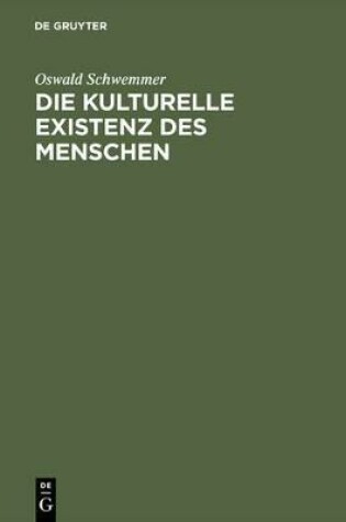 Cover of Die Kulturelle Existenz Des Menschen