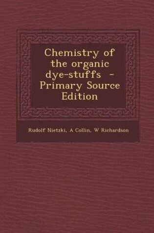 Cover of Chemistry of the Organic Dye-Stuffs