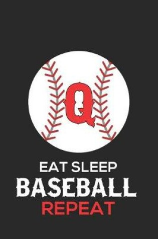 Cover of Eat Sleep Baseball Repeat Q