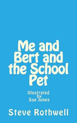 Book cover for Me and Bert and the School Pet