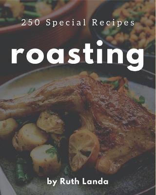 Book cover for 250 Special Roasting Recipes