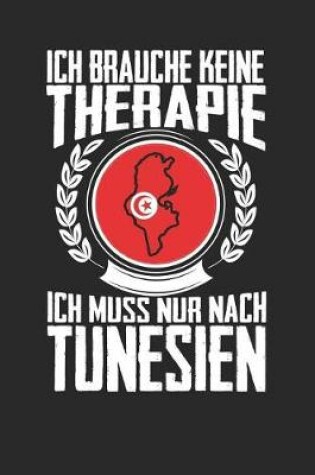 Cover of Ich brauche keine Therapie ich muss nur nach Tunesien