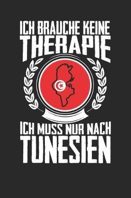 Book cover for Ich brauche keine Therapie ich muss nur nach Tunesien