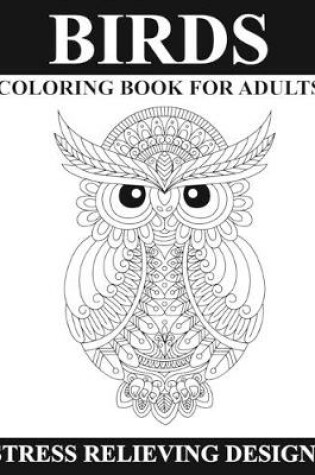Cover of Birds Coloring Book For Adults