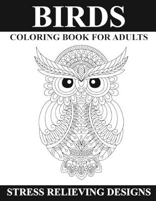 Book cover for Birds Coloring Book For Adults