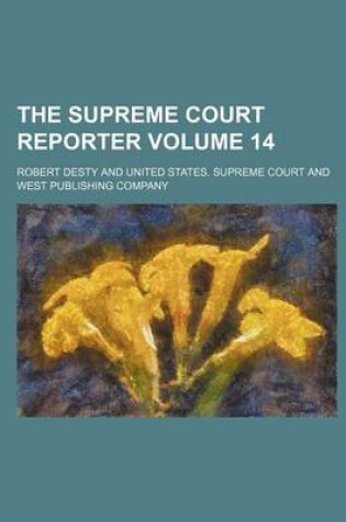 Cover of The Supreme Court Reporter Volume 14