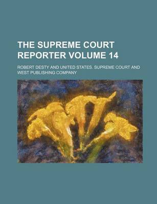 Book cover for The Supreme Court Reporter Volume 14