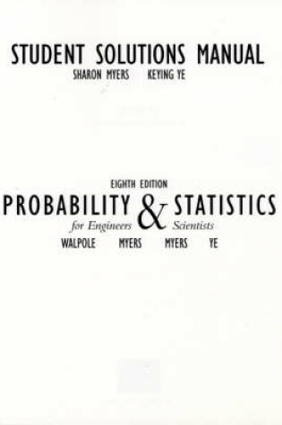 Cover of Student Solutions Manual for Probability & Statistics for Engineers & Scientists