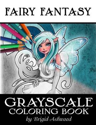 Book cover for Fairy Fantasy Grayscale Coloring Book