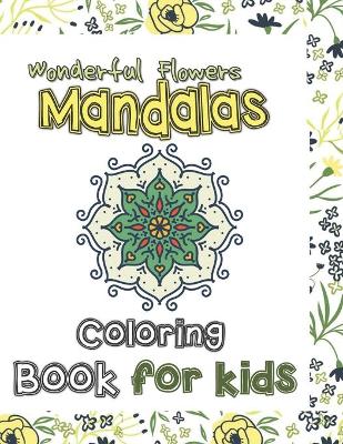 Book cover for Wonderful Flowers Mandala Coloring Book for Kids