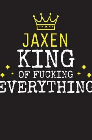 Cover of JAXEN - King Of Fucking Everything