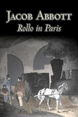 Book cover for Rollo in Paris by Jacob Abbott, Juvenile Fiction, Action & Adventure, Historical