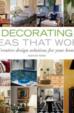 Cover of Decorating Ideas that Work: Creative Design Solutions for Your Home