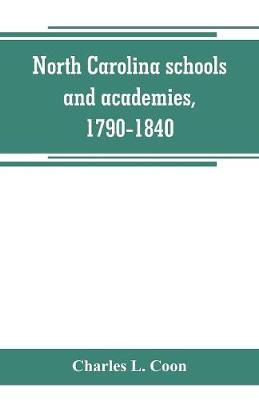 Book cover for North Carolina schools and academies, 1790-1840; a documentary history