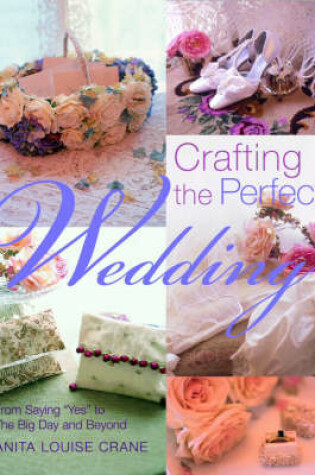 Cover of Crafting the Perfect Wedding